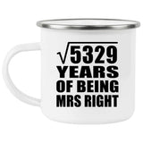 73rd Anniversary Square Root of 5329 Years of Being Mrs Right - 12oz Camping Mug