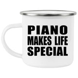 Piano Makes Life Special - 12oz Camping Mug