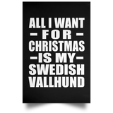 All I Want For Christmas Is My Swedish Vallhund - Poster Portrait