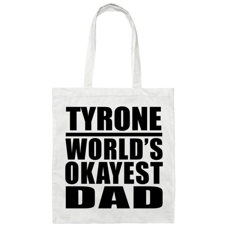 Tyrone World's Okayest Dad - Tote Bag White
