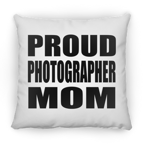 Proud Photographer Mom - Throw Pillow