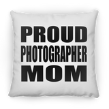 Proud Photographer Mom - Throw Pillow