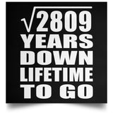 53rd Anniversary Square Root of 2809 Years Lifetime To Go - Poster Square
