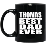 Thomas Best Dad Ever - 11 Oz Coffee Mug Black