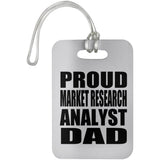 Proud Market Research Analyst Dad - Luggage Bag Tag
