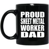 Proud Sheet Metal Worker Dad - 11oz Coffee Mug Black