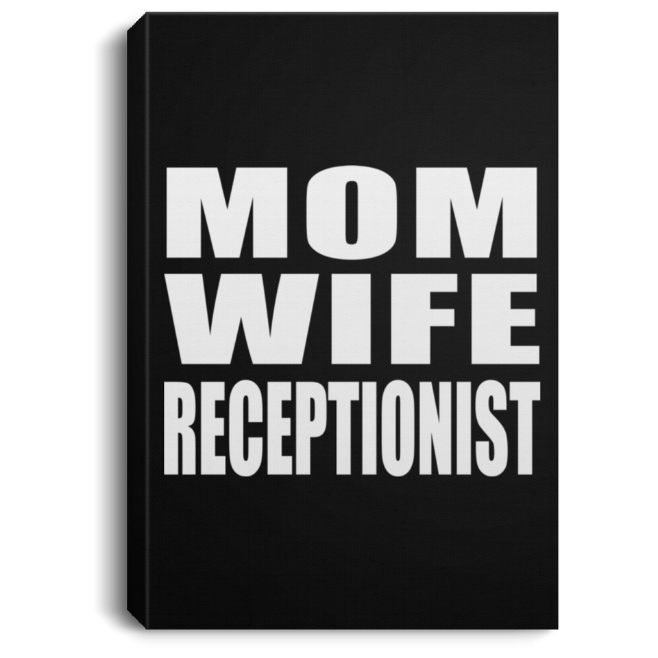 Mom Wife Receptionist - Canvas Portrait