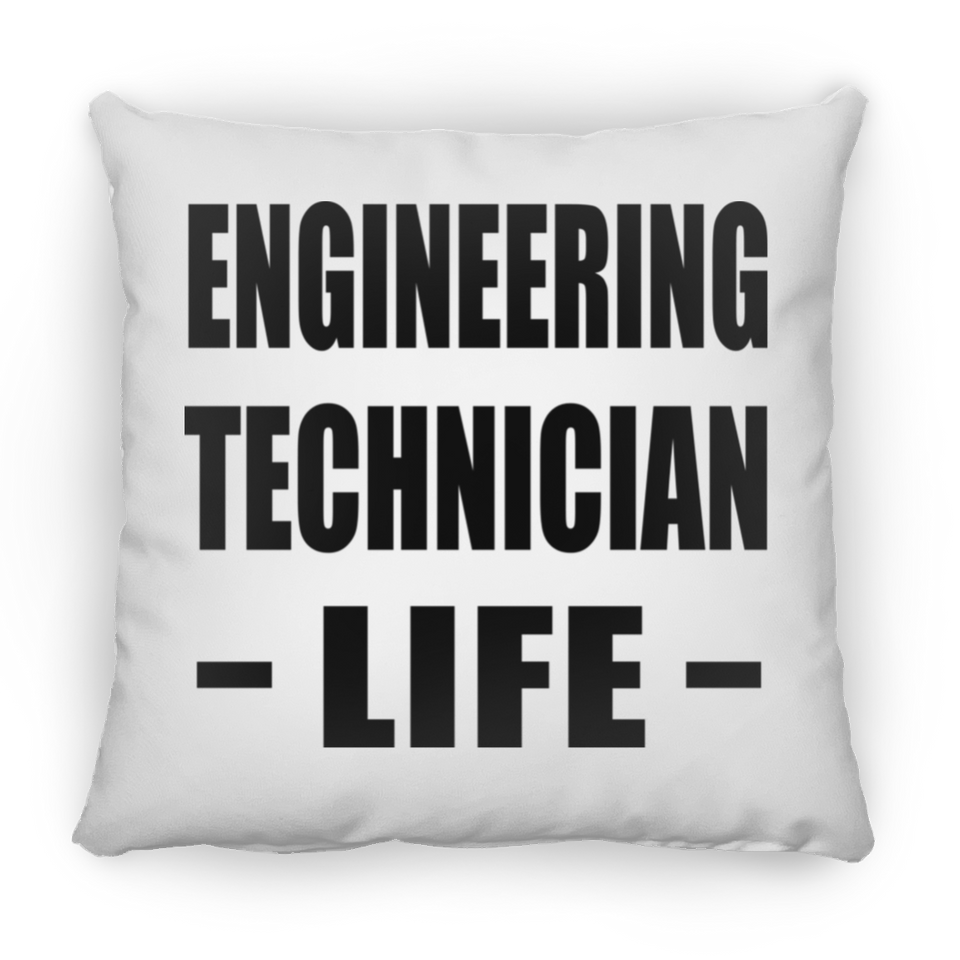 Engineering Technician Life - Throw Pillow