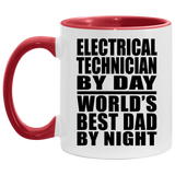 Electrical Technician By Day World's Best Dad By Night - 11oz Accent Mug Red