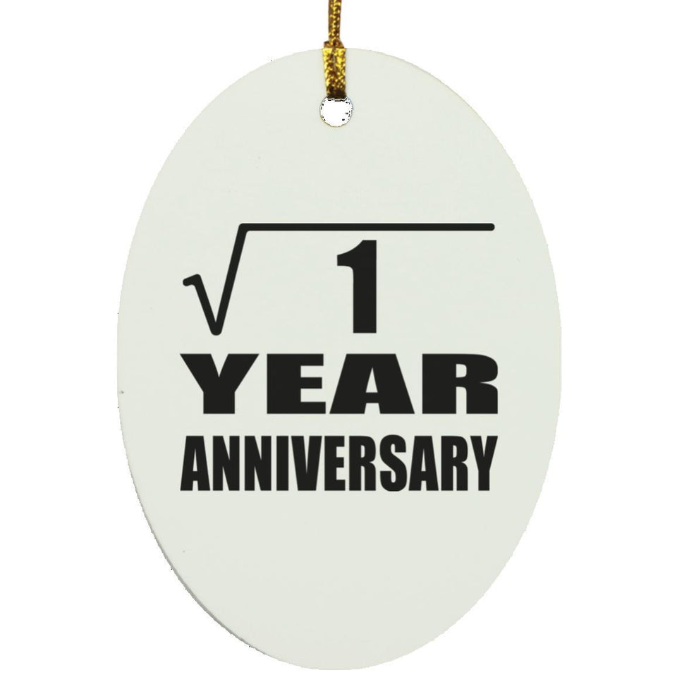 1st Anniversary Square Root of 1 Year Anniversary - Oval Ornament