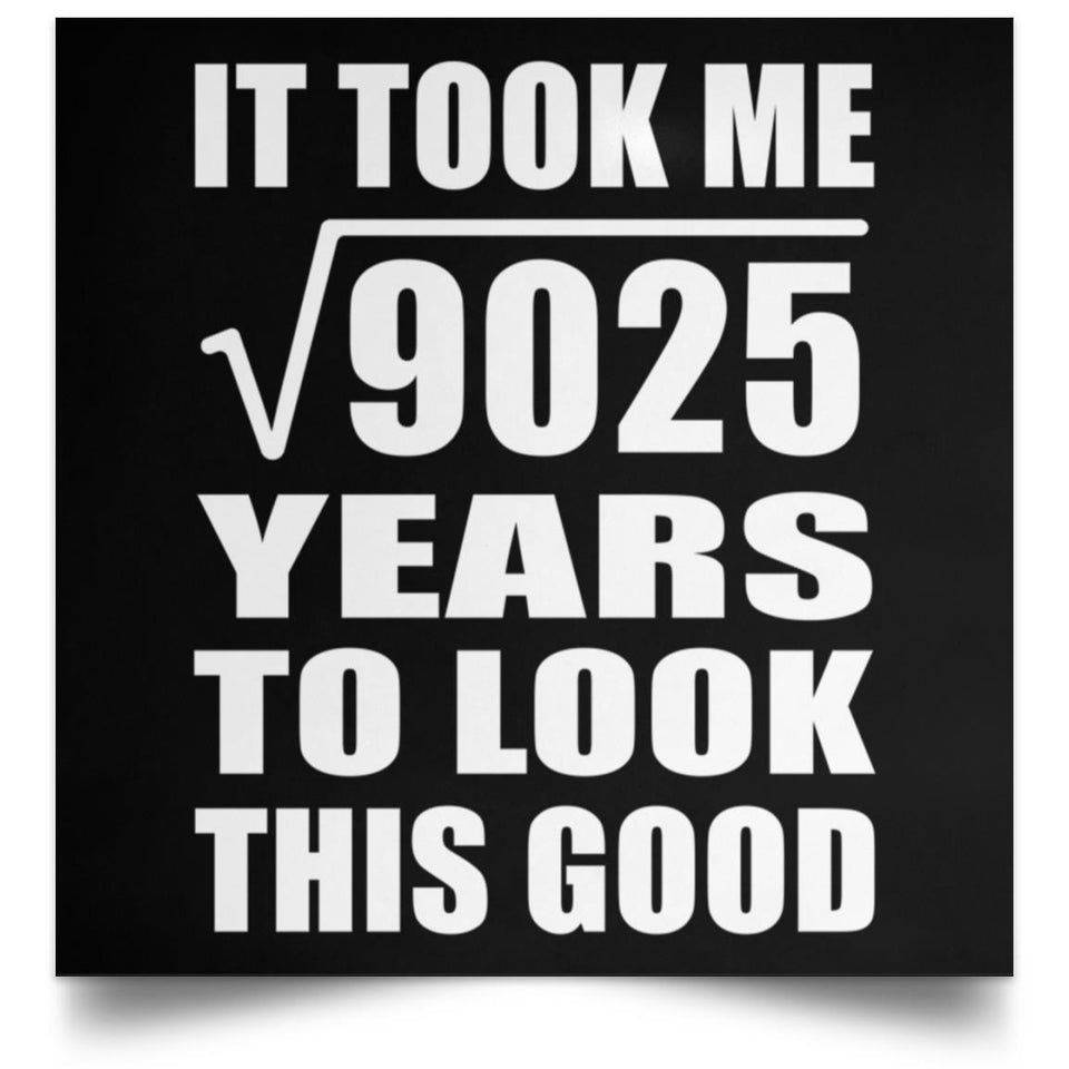 95th Birthday Took Square Root of 9025 Years To Look Good - Poster Square