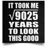 95th Birthday Took Square Root of 9025 Years To Look Good - Poster Square