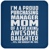 Proud Purchasing Manager Mom Of Awesome Daughter - Drink Coaster