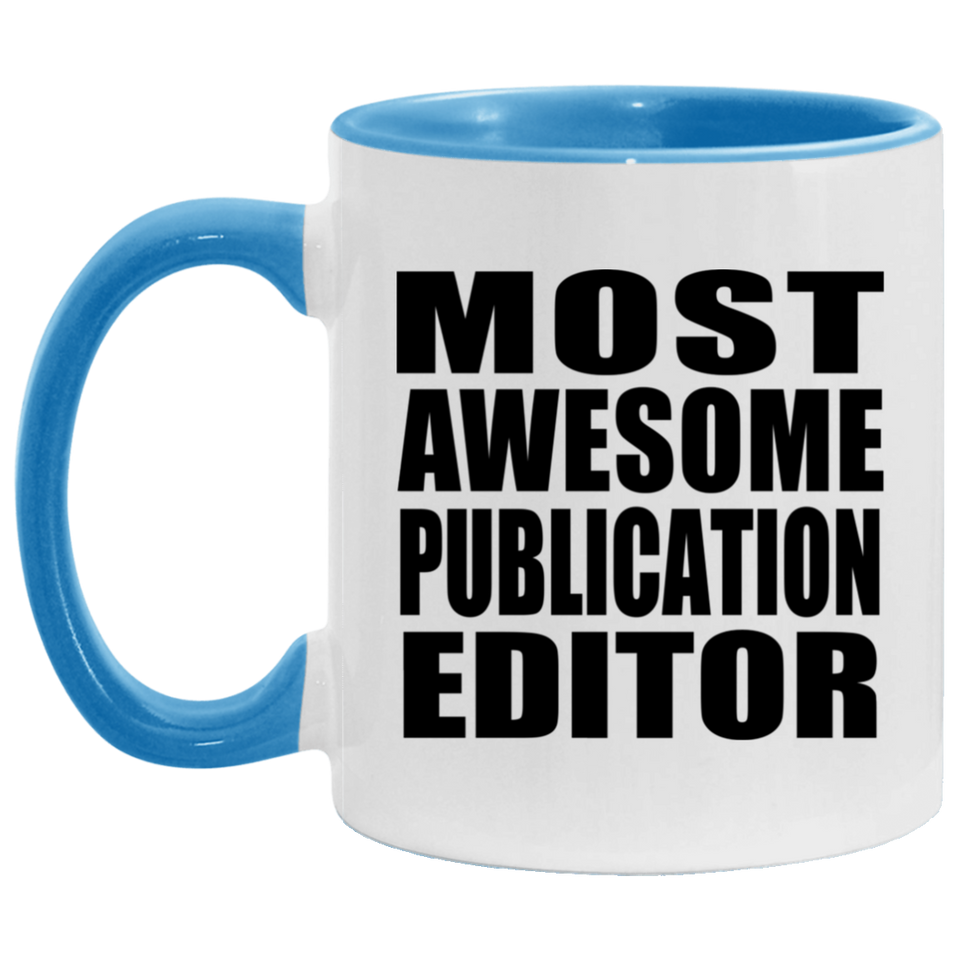 Most Awesome Publication Editor - 11oz Accent Mug Blue