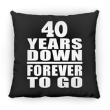 40th Anniversary 40 Years Down Forever to Go - Throw Pillow Black