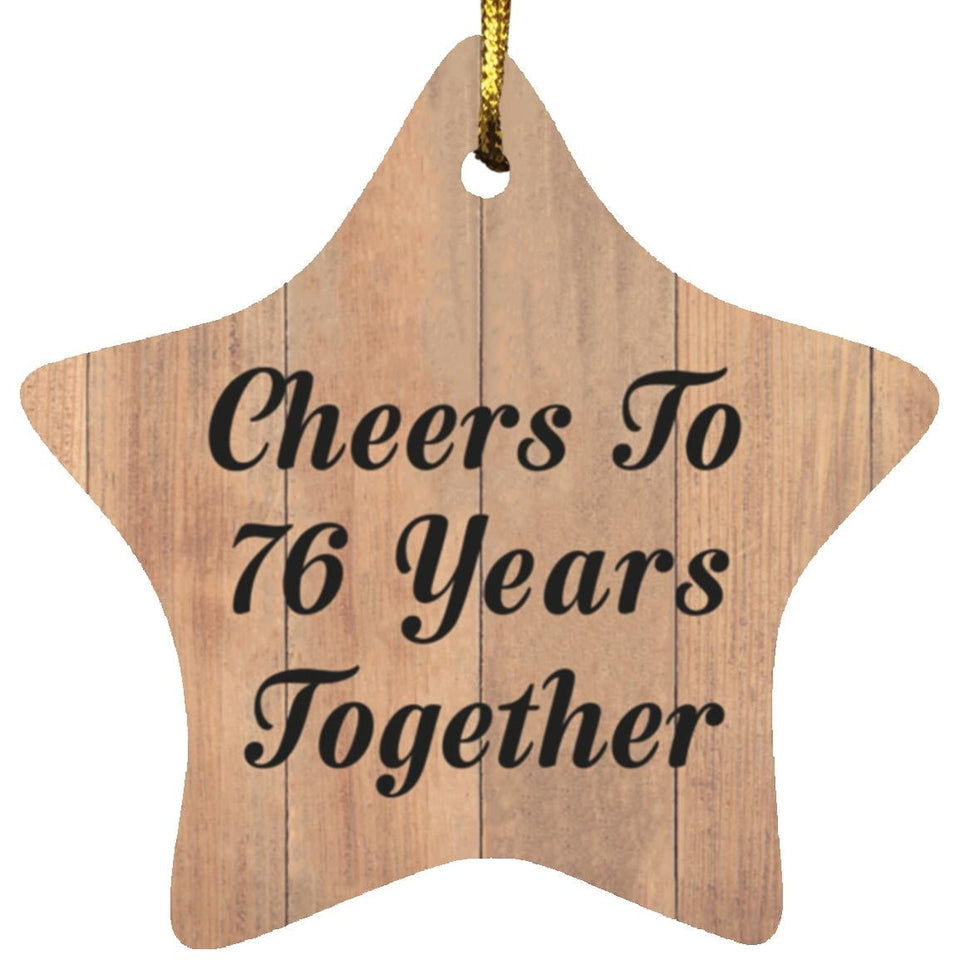 76th Anniversary Cheers To 76 Years Together - Star Ornament C