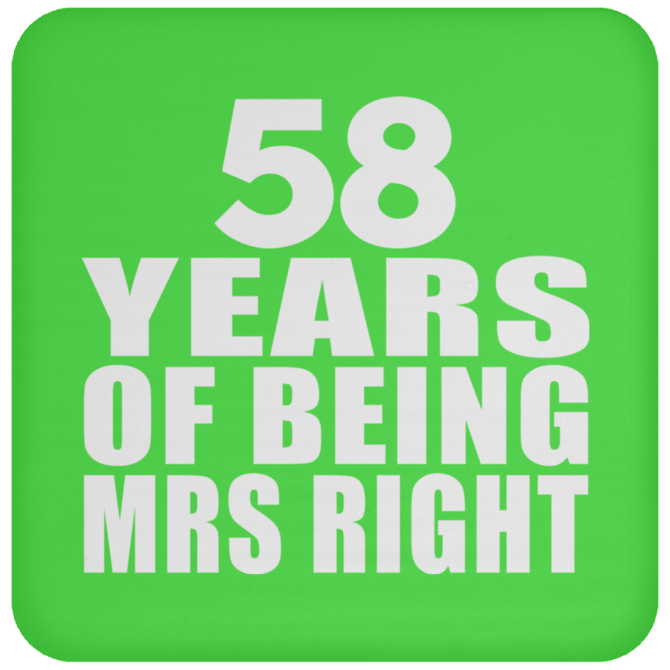 58th Anniversary 58 Years Of Being Mrs Right - Drink Coaster