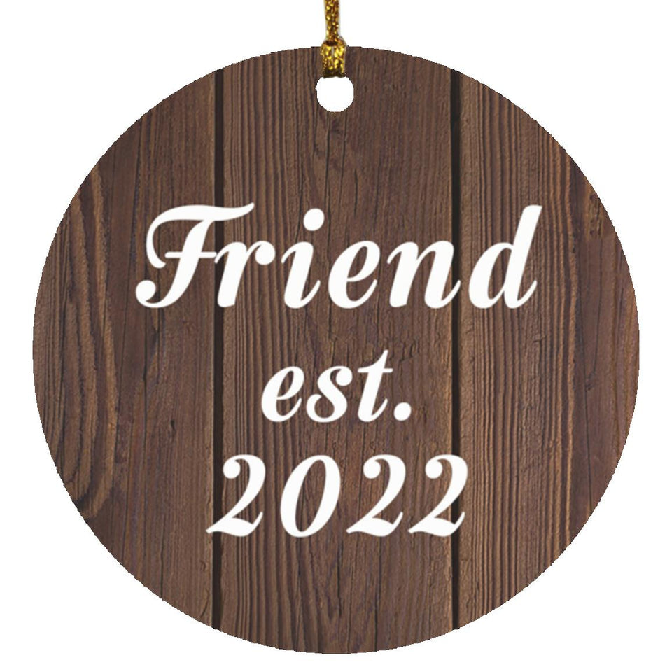 Friend Established EST. 2022 - Circle Ornament D