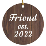 Friend Established EST. 2022 - Circle Ornament D
