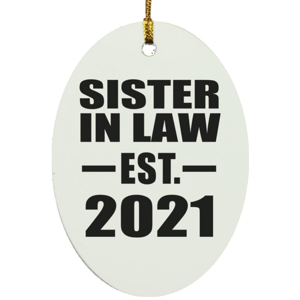 Sister In Law Established EST. 2021 - Oval Ornament