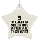 5th Anniversary 5 Years Still In Love After These Years - Star Ornament