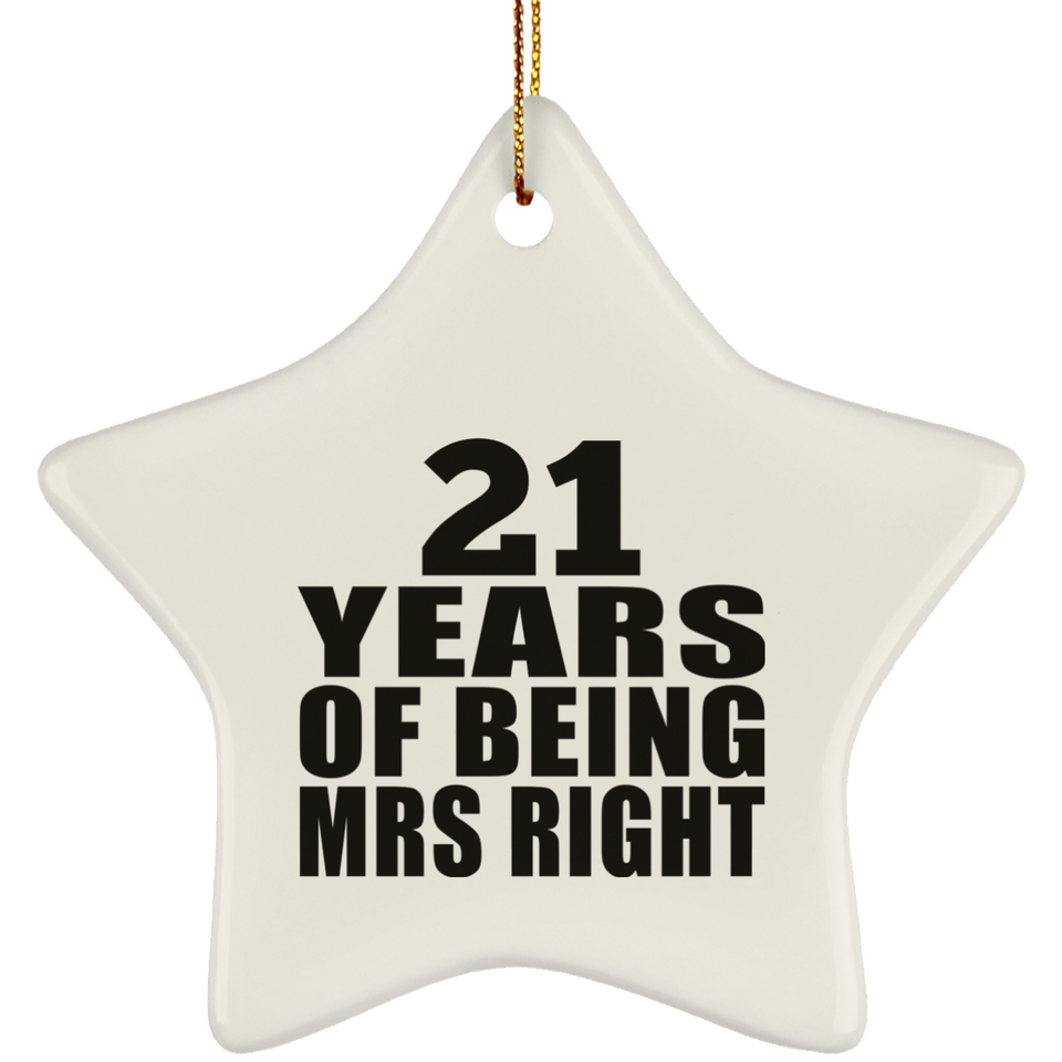 21st Anniversary 21 Years Of Being Mrs Right - Star Ornament
