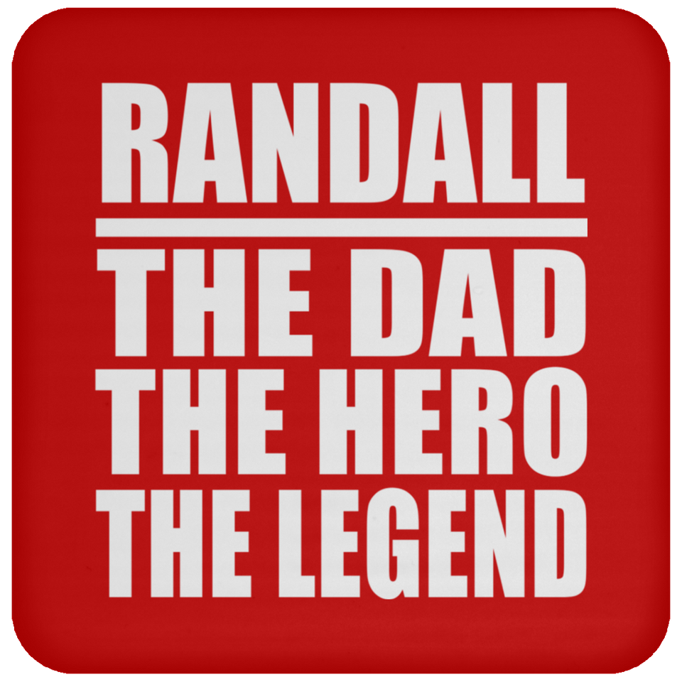 Randall The Dad The Hero The Legend - Coaster