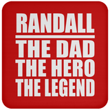 Randall The Dad The Hero The Legend - Coaster