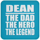 Dean The Dad The Hero The Legend - Drink Coaster