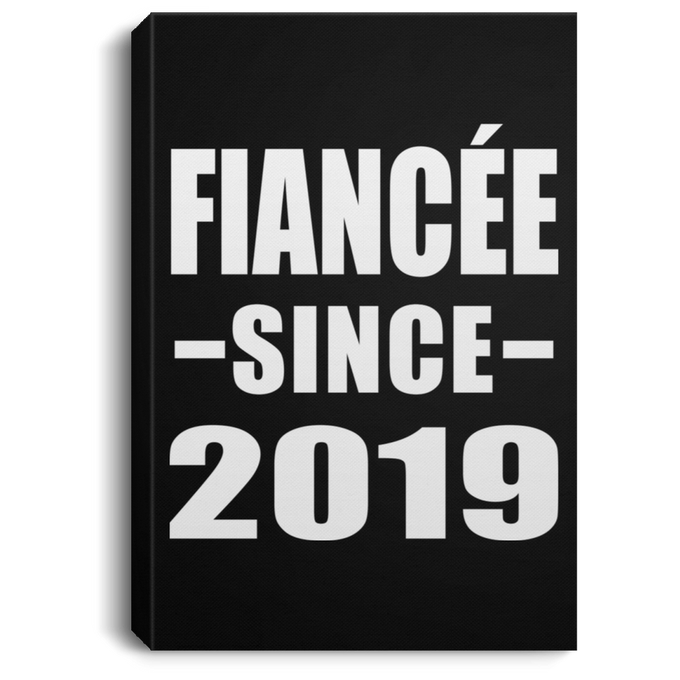 Fiancee Since 2019 - Canvas Portrait