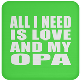 All I Need Is Love And My Opa - Drink Coaster