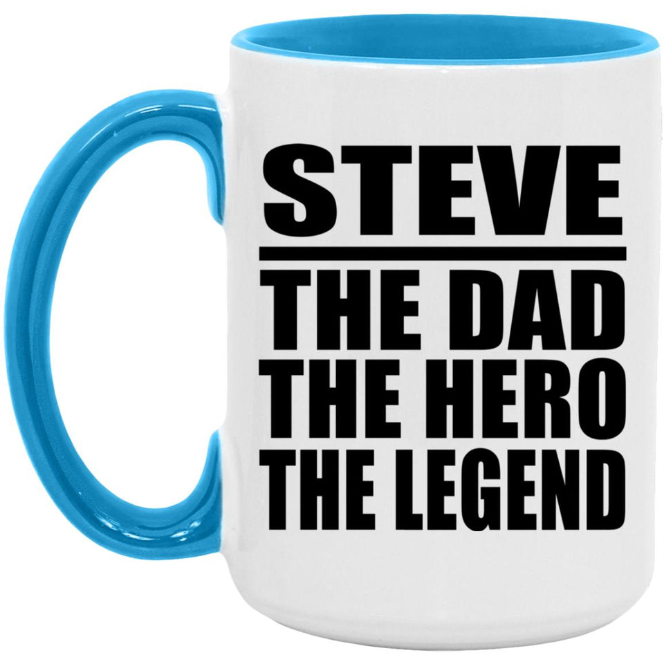 Steve The Dad The Hero The Legend - 15oz Accent Mug Blue