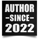Author Since 2022 - Poster Square