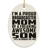 Proud Broadcaster Mom Of Awesome Son - Oval Ornament