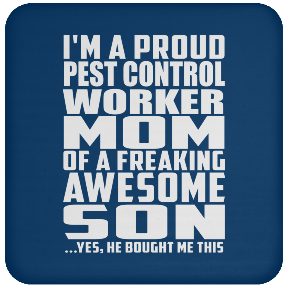 Proud Pest Control Worker Mom Of Awesome Son - Drink Coaster