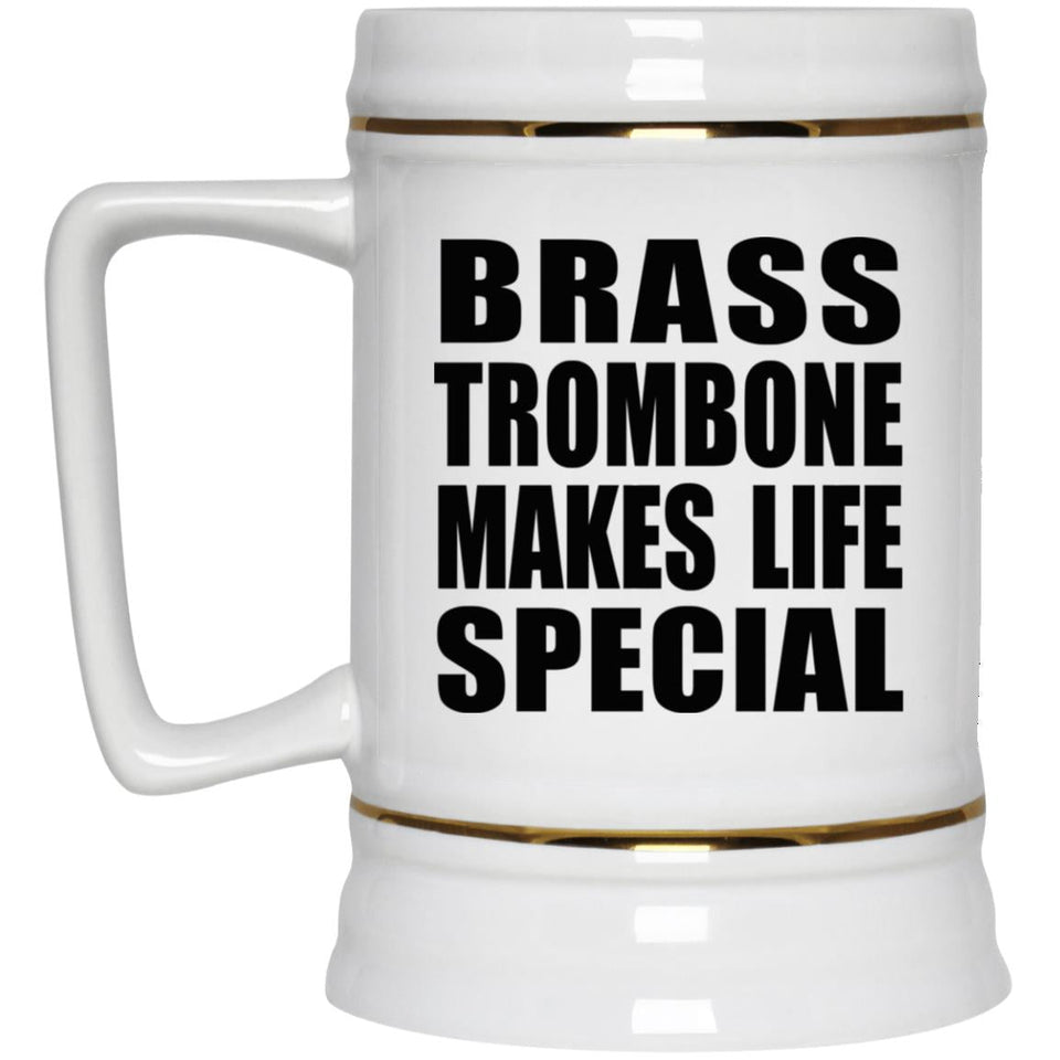 Brass Trombone Makes Life Special - Beer Stein