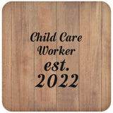 Child Care Worker Established Est. 2022 - Drink Coaster C