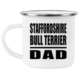 Staffordshire Bull Terrier Dad - 12oz Camping Mug