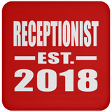 Receptionist Established EST. 2018 - Drink Coaster