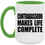 Contrabassoon Makes Life Complete - 15oz Accent Mug Green