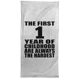 1st Birthday First 1 Year of Childhood Are The Hardest - Hand Towel