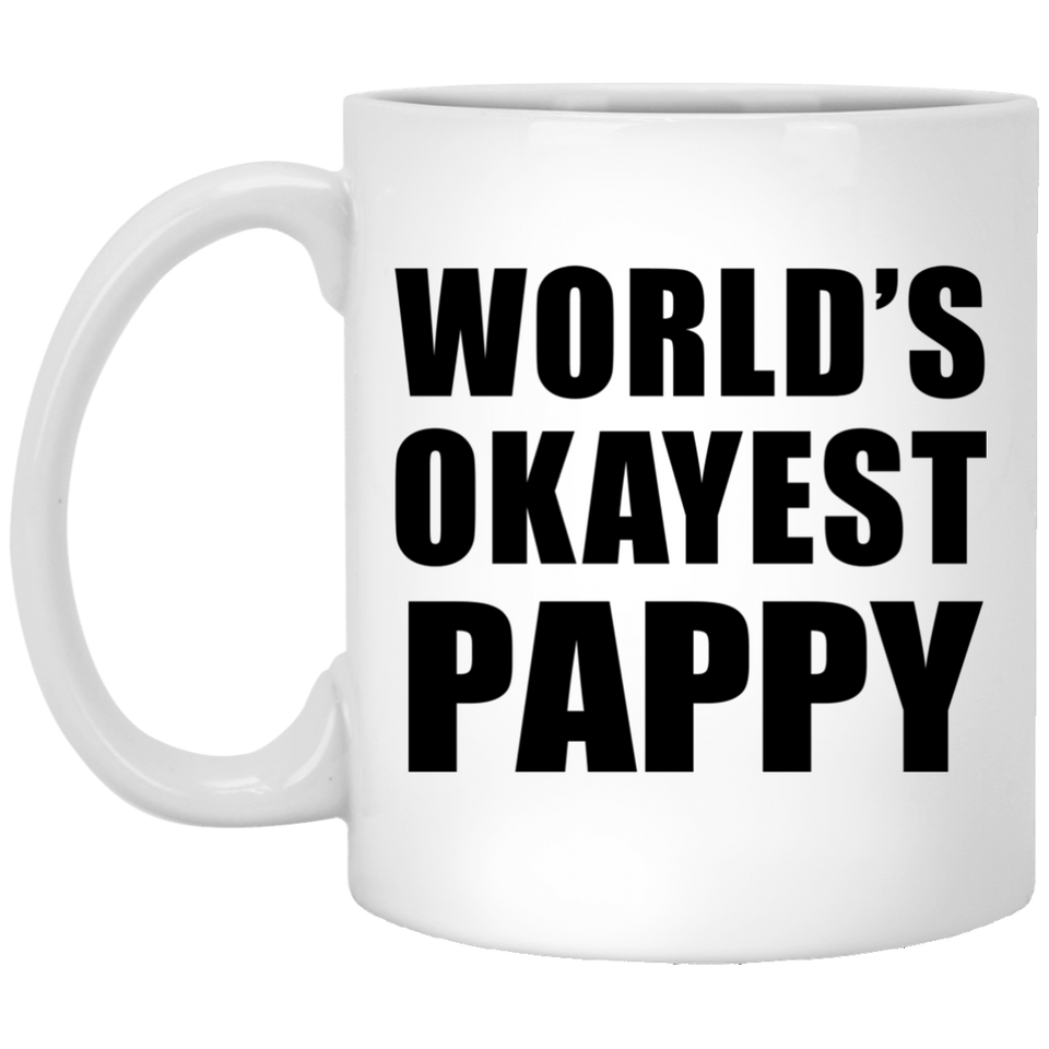 World's Okayest Pappy - 11 Oz Coffee Mug