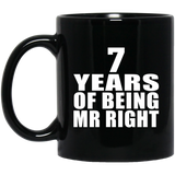 7th Anniversary 7 Years Of Being Mr Right - 11 Oz Coffee Mug Black