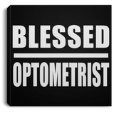 Blessed Optometrist - Canvas Square