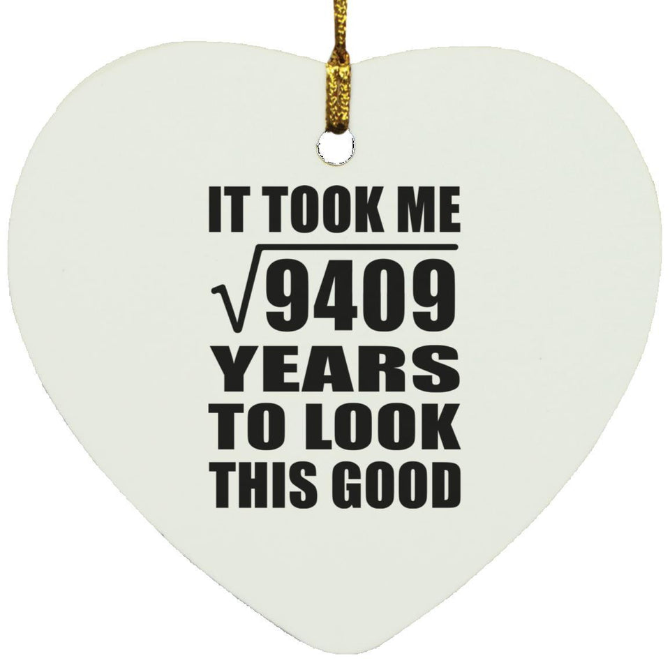 97th Birthday Took Square Root of 9409 Years To Look Good - Heart Ornament