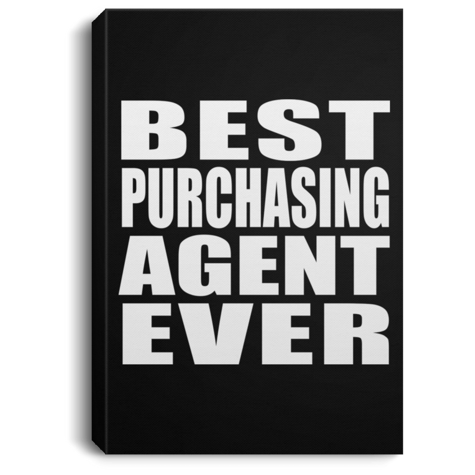 Best Purchasing Agent Ever - Canvas Portrait