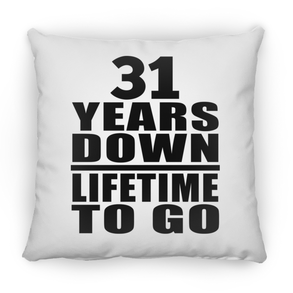 31st Anniversary 31 Years Down Lifetime To Go - Throw Pillow