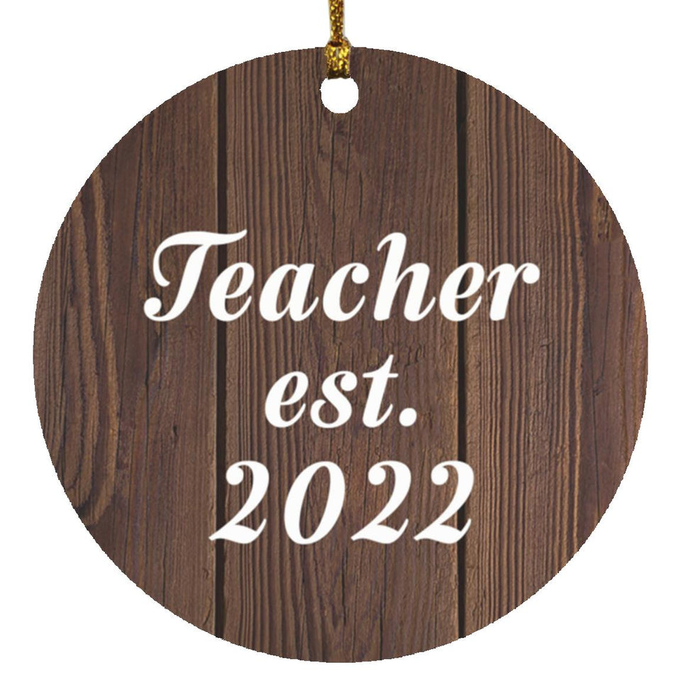 Teacher Established EST. 2022 - Circle Ornament D