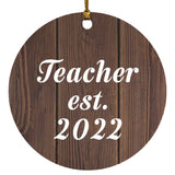 Teacher Established EST. 2022 - Circle Ornament D
