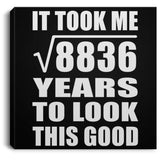 94th Birthday Took Square Root of 8836 Years To Look Good - Canvas Square